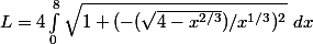 L = 4 \int_{0}^{8} \sqrt{1 + (-(\sqrt{4 - x^{2/3}})/x^{1/3})^2}\ {dx}